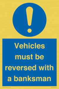 Vehicles must be reversed with a banksman